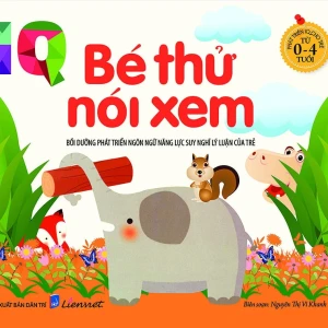 Phát triển IQ cho trẻ - Bé thử nói xem (Kèm decal dán hình) - TB2022